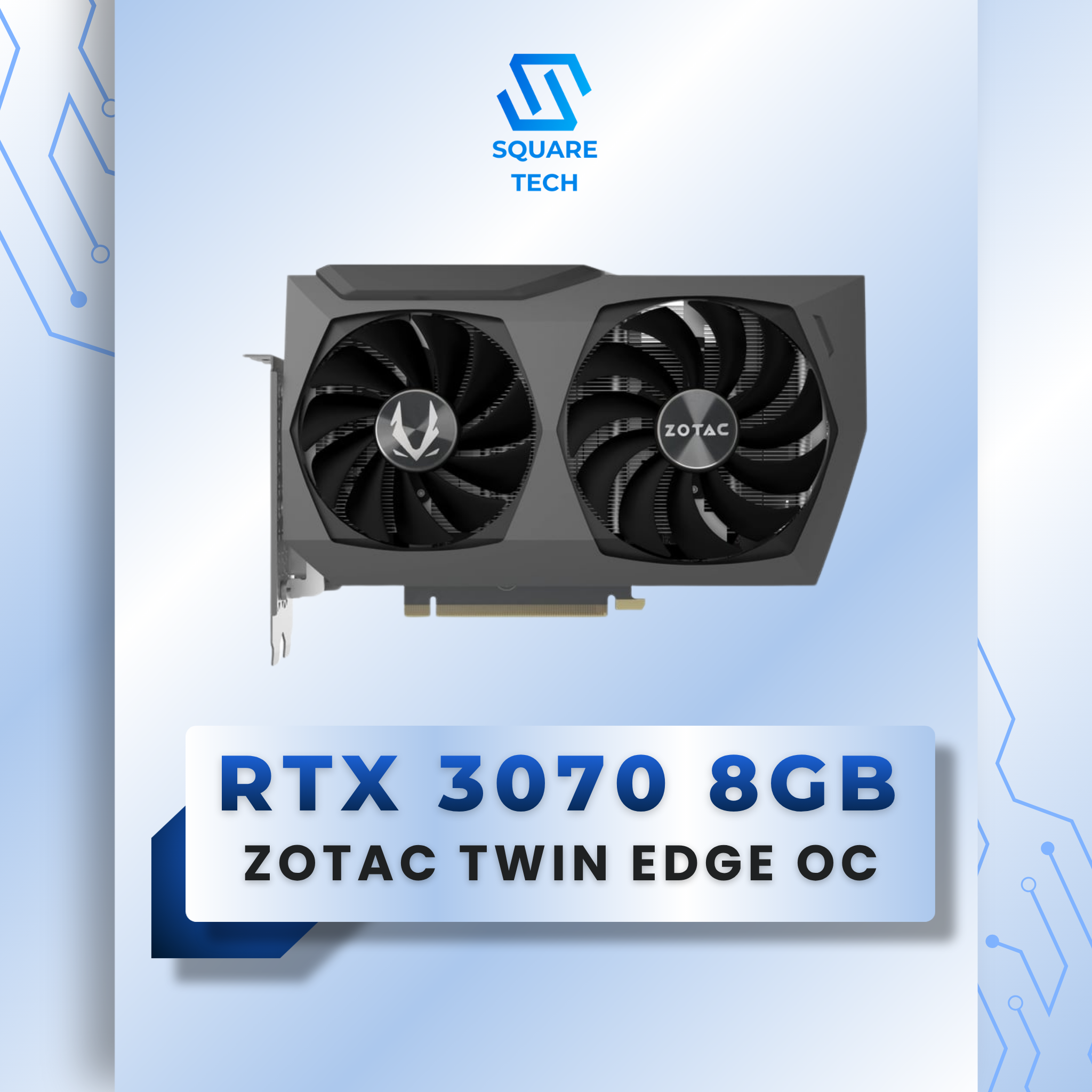 RTX 3070 Zotac Twin Edge OC 8GB | Square Tech
