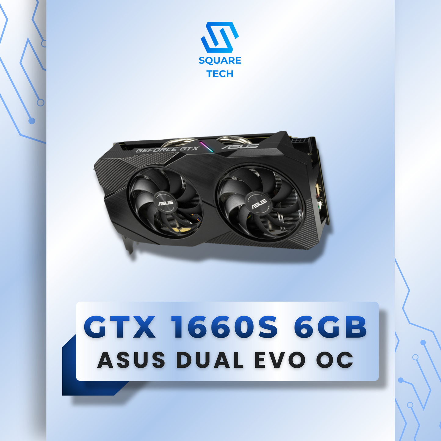 GTX 1660 SUPER ASUS DUAL EVO OC 6GB GDDR6
