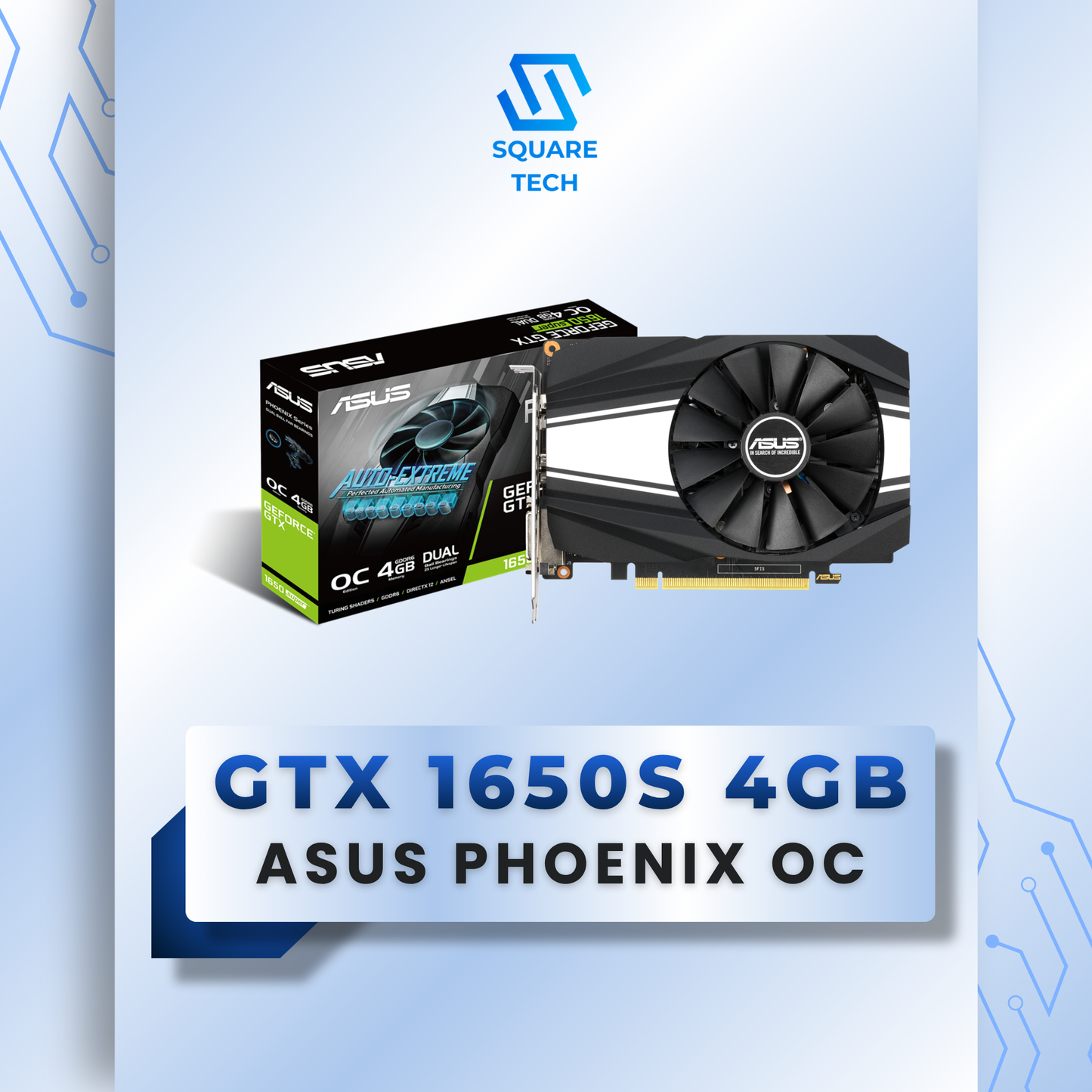GTX 1650 SUPER ASUS PHOENIX OC 4GB GDDR6