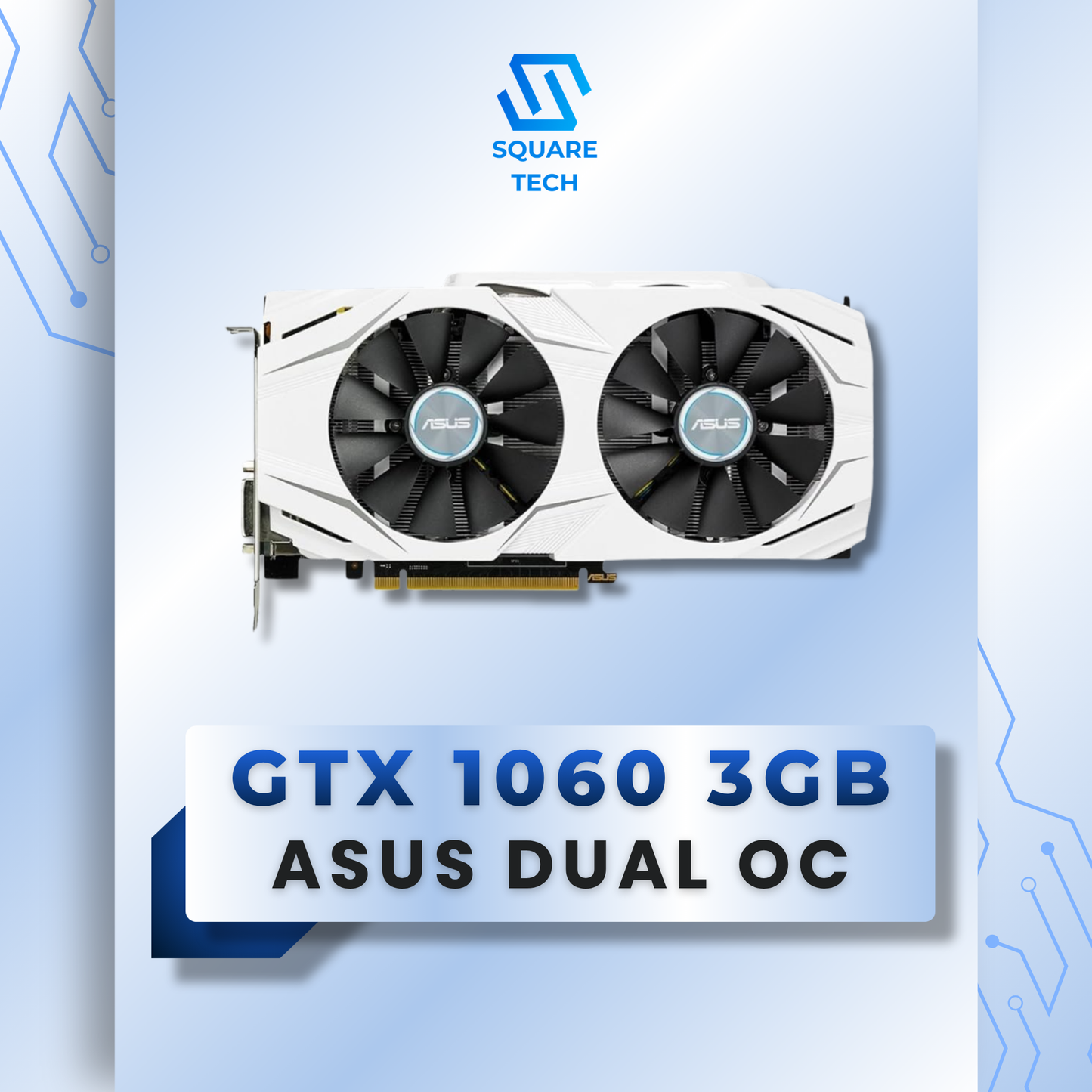 GTX 1060 ASUS DUAL OC 3GB GDDR5