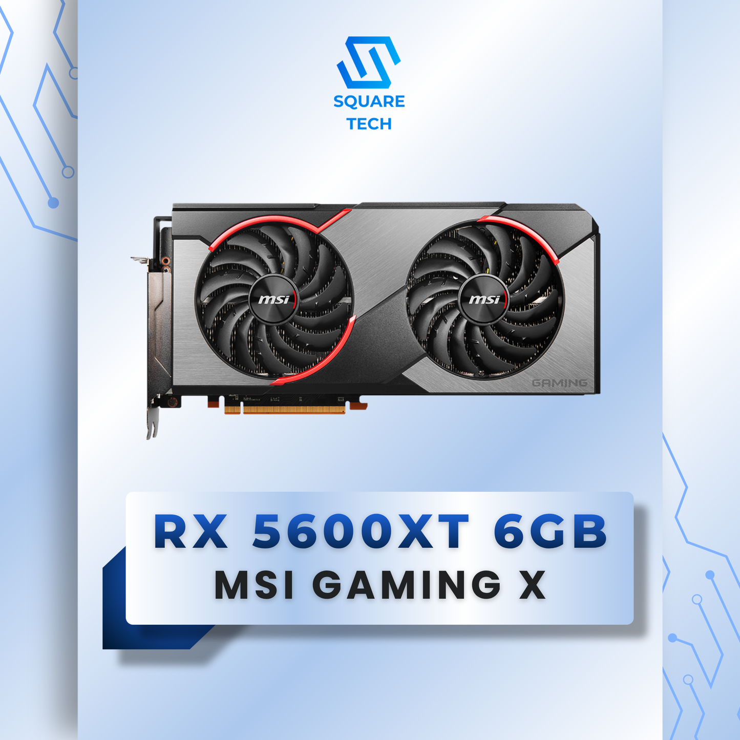 RX 5600XT MSI GAMING X 6GB GDDR6