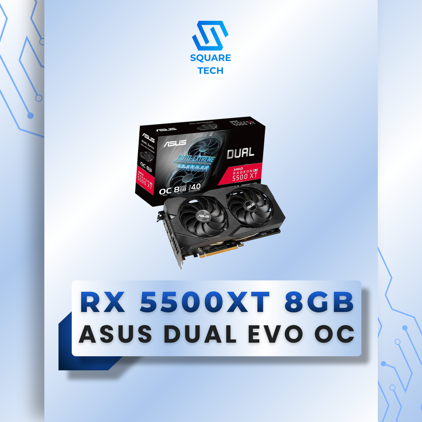RX 5500XT ASUS DUAL EVO OC EDITION 8GB GDDR6